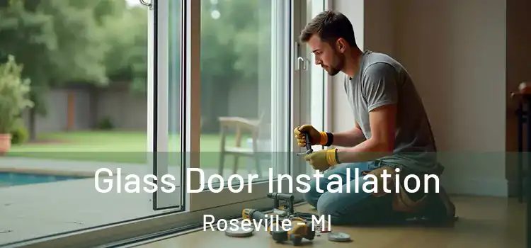 Glass Door Installation Roseville - MI